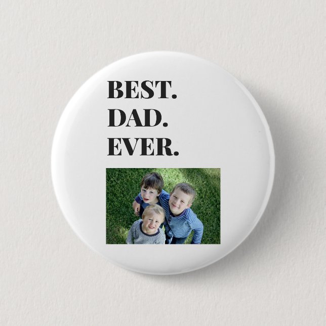 Modern Typography Best Dad Ever Kids Photo 6 Cm Round Badge (Front)