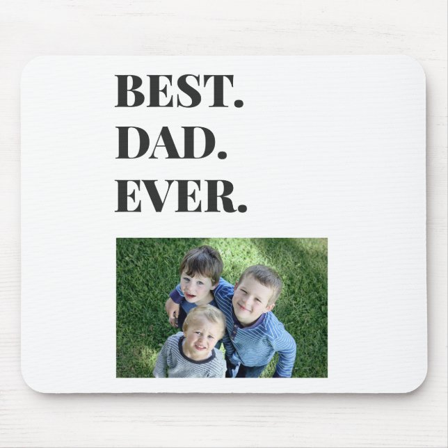 Modern Typography Best Dad Ever Kids Photo Mouse Pad (Front)