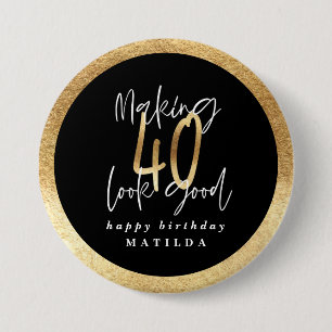 Modern typography black and gold 40th birthday 7.5 cm round badge