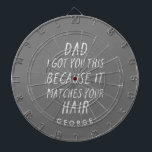 Modern typography funny dad grey hair fathers day  dartboard<br><div class="desc">Modern typography funny dad grey hair gift. The ideal fathers day,  birthday or Christmas gift. Modern typography design.</div>