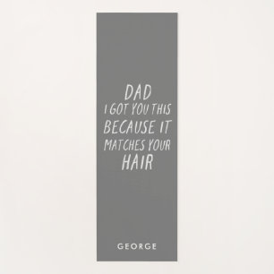 Modern typography funny dad grey hair fathers day  yoga mat