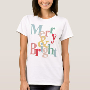 Modern typography Merry and bright T-Shirt