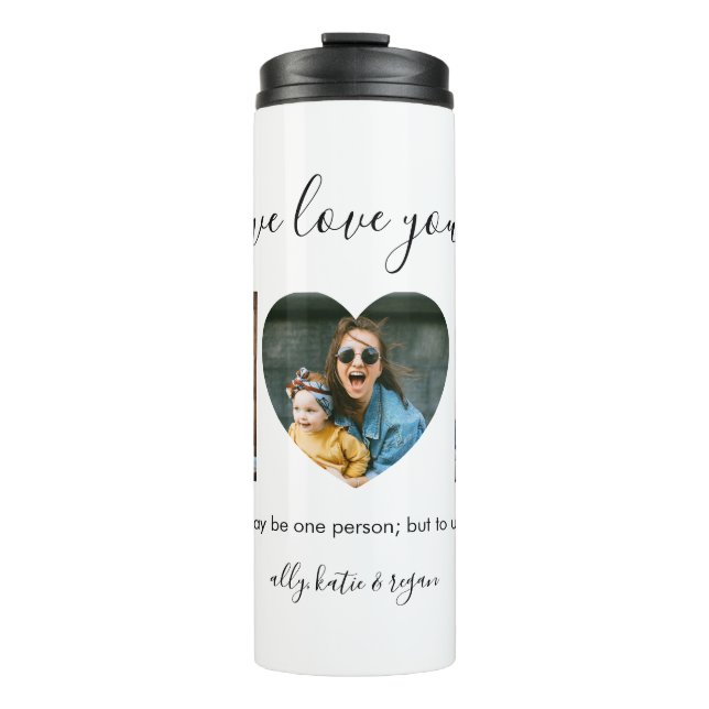 Modern Typography MOM 3 Photo Collage Gift For Mum Thermal Tumbler (Front)