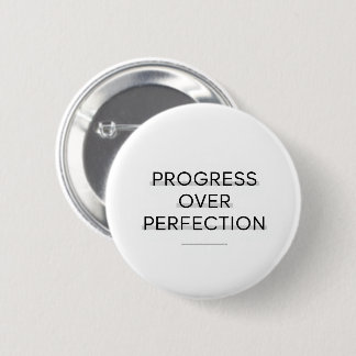Modern typography progress over perfection text 6 cm round badge