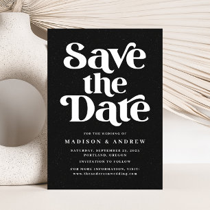 Modern Typography Speckled Black & White Save The Date