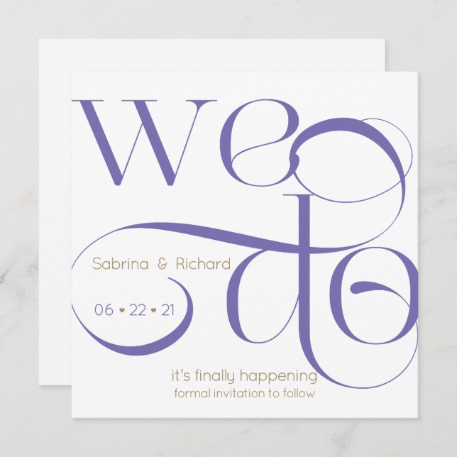 Modern  Typography WE DO Save the Date Invitation (Front/Back)