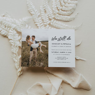 Modern typography We still do Vow renewal photo Invitation
