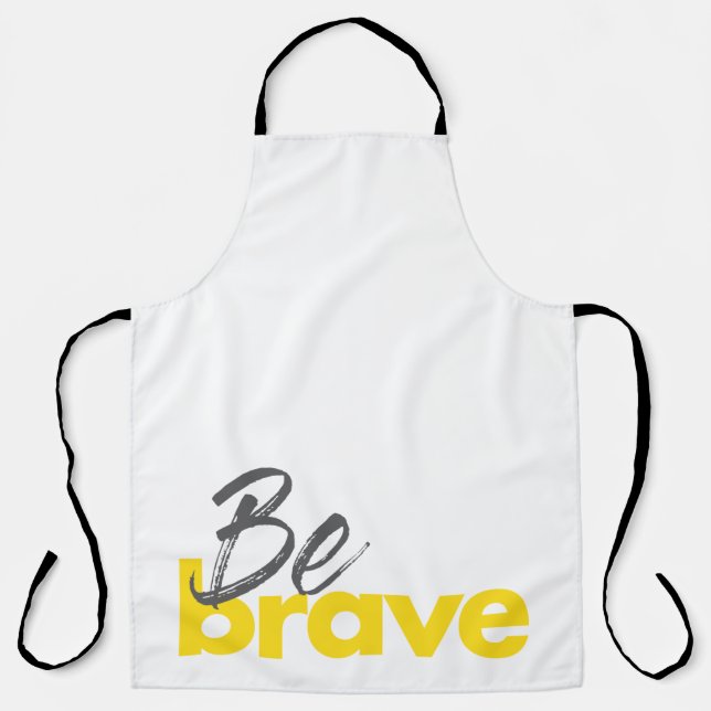 Modern, urban, bold, vibrant design of Be Brave Apron (Front)