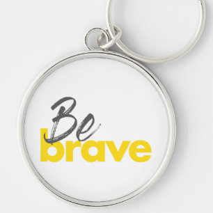 Modern, urban, bold, vibrant design of Be Brave Key Ring