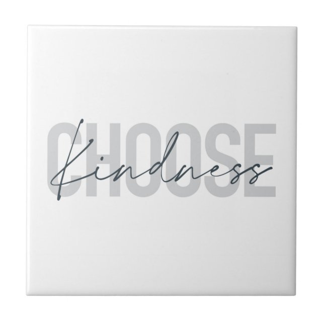 Modern, urban, simple design of Choose Kindness Tile (Front)
