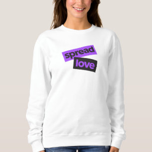 Modern, urban, vibrant, trendy graphic Spread Love Sweatshirt