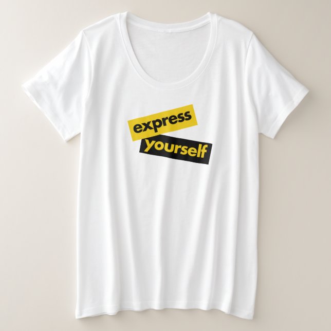 Modern, vibrant, bold graphic of Express Yourself Plus Size T-Shirt (Design Front)