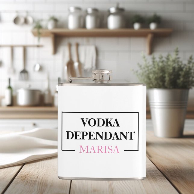 Modern Vodka Dependant Woman Pink Funny Quote Hip Flask (Creator Uploaded)