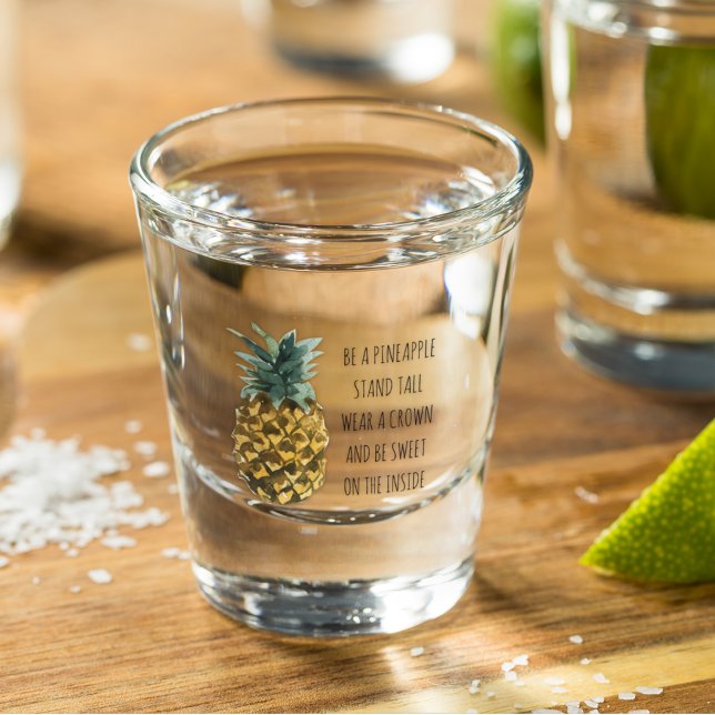 Modern Watercolor Pineapple & Positive Funny Quote Shot Glass (Creator Uploaded)