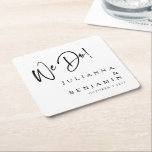 Modern We Do Elegant Custom Black White Wedding  Square Paper Coaster<br><div class="desc">Modern We Do Elegant Custom Black and White  Wedding Paper Coaster</div>