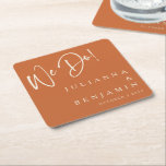 Modern We Do Elegant Custom Wedding Burnt Orange Square Paper Coaster<br><div class="desc">Modern We Do Elegant Custom Burnt Orange Wedding Square Paper Coaster</div>