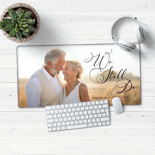 Modern Wedding Anniversary Vow Renewal Photo Desk Mat (Modern Wedding Anniversary "We Still Do" Photo Keepsake Desk Mat Mouse Pad)