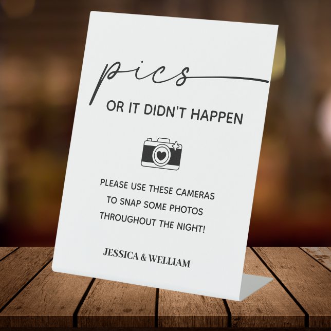 Modern Wedding Camera Pics or It Didn't Happen  Pedestal Sign (Creator Uploaded)