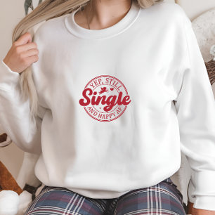 Modern White Single and Happy Print Sweatshirt