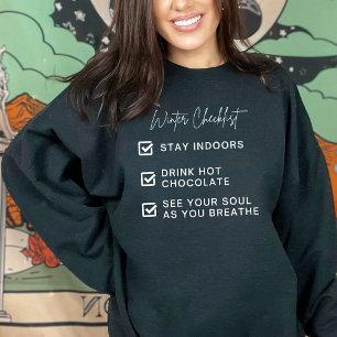 Modern Winter Checklist Funny Quote Typography Sweatshirt