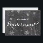 Modern winter snowflakes Will you be my Bridesmaid Invitation<br><div class="desc">Modern winter snowflakes chalkboard Will you be my bridesmaid card. Stylish,  elegant and original black chalkboard with white snowflakes background. A black and white elegant wedding theme perfect for winter wonderland,  Christmas wedding theme.The text is fully customisable</div>