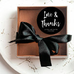 Modern Wish | Black and White Wedding Classic Round Sticker<br><div class="desc">These fresh and modern wedding stickers feature trendy handwritten white script that says "love and thanks" on a rich,  black background.</div>