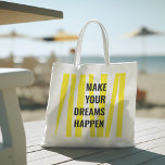 Modern Yellow Stripes & Make Your Dream Happen Tote Bag<br><div class="desc">Modern Yellow Stripes & Make Your Dream Happen</div>