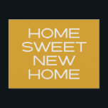 Modern Yellow Unique Simple We Moved New Address Postcard<br><div class="desc">Announce your big move with a modern and stylish twist using this "Home Sweet New Home" postcard, designed to make sharing your new address both simple and chic. Featuring clean, bold typography in crisp white against a warm mustard background, this postcard is perfect for anyone who loves minimalistic design with...</div>