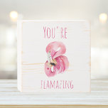 Modern You Are Flamazing Beauty Pink Flamingo Wooden Box Sign<br><div class="desc">Modern You Are Flamazing Beauty Pink Flamingo</div>