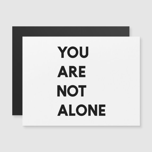 Modern You Are Not Alone Motivation Quote Gift (Front/Back)