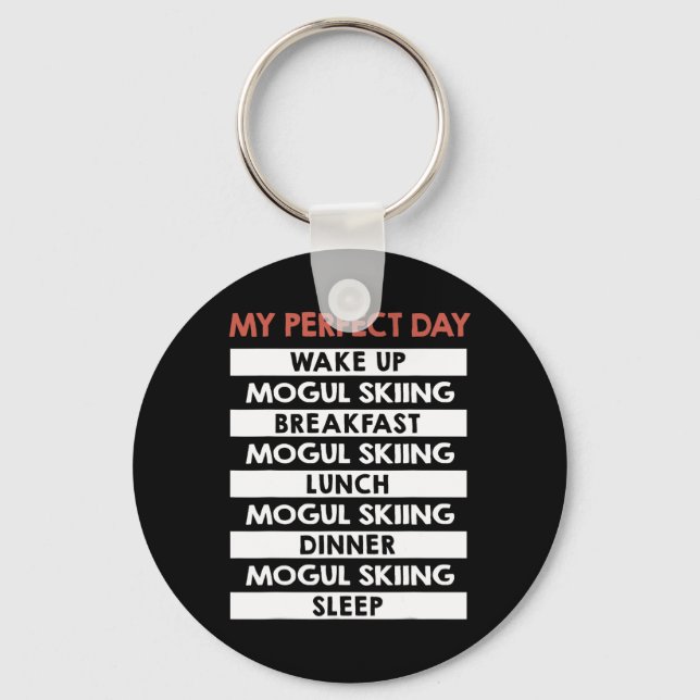 Mogul Skiing My Perfect Day Skier Day Routine  Key Ring (Front)