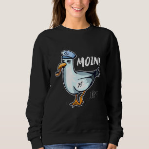 Moin Löppt Seagull North Sea North Sea Coast Seagu Sweatshirt