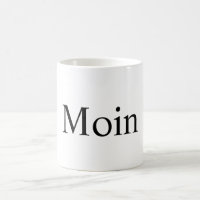 Moin Tasse, Dialekt from Northern Germany, Hamburg