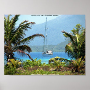 Moira at anchor, Josh's Key, Guanaja, Honduras Poster