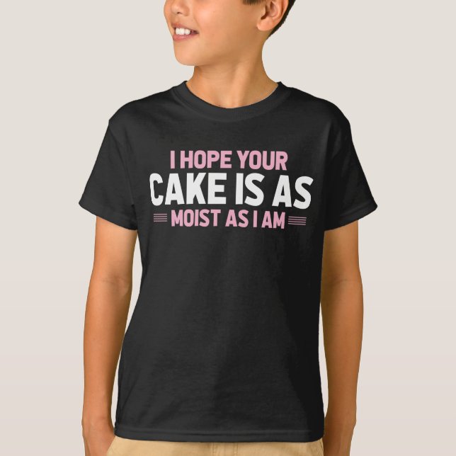 Moist Cake Adult Humour Dirty and Funny Baker T-Shirt (Front)
