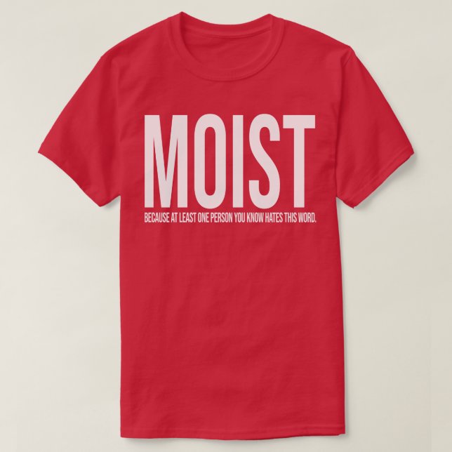 MOIST Design T-Shirt (Design Front)