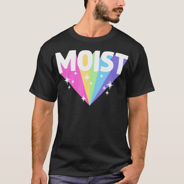 Moist Funny Meme Dank For Adult Cool Hilarious Hum T-Shirt (Front)