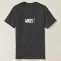 MOIST