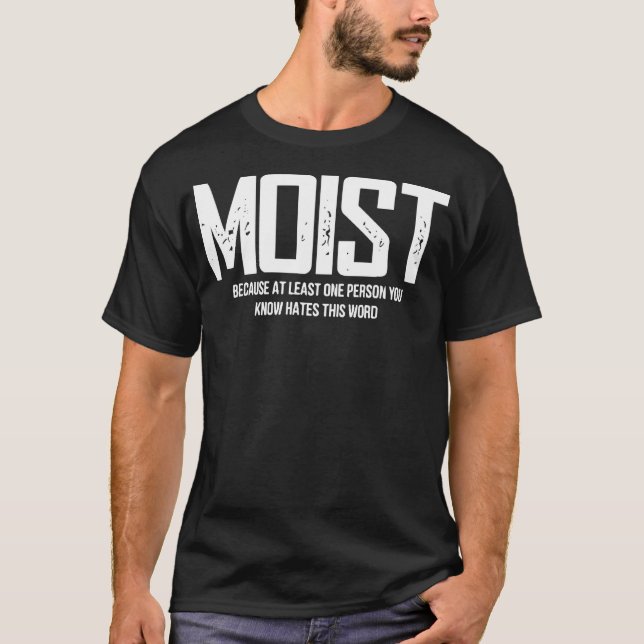 Moist T-Shirt (Front)