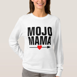 MOJO MAMA MOM T-Shirts