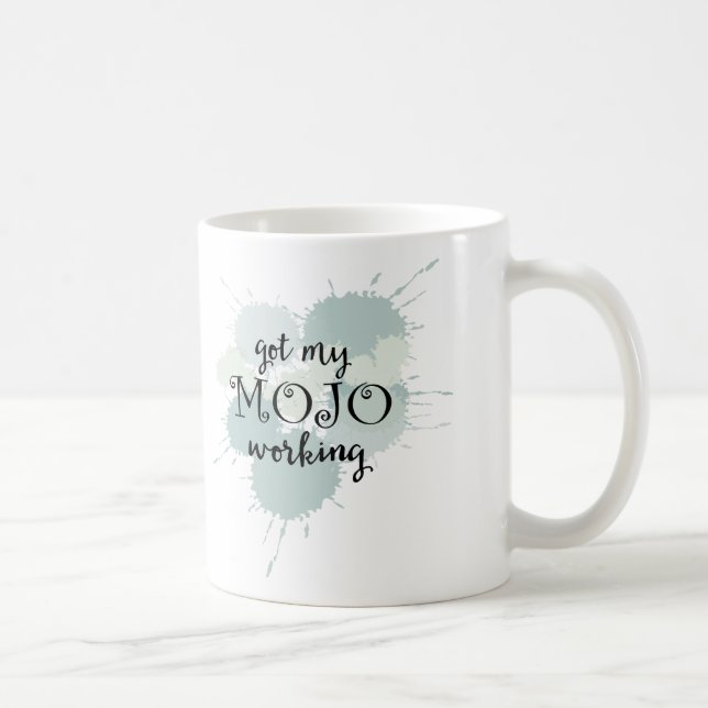 Mojo Working Motivational Coffee Mug (Right)