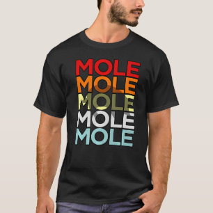 Mole Cute 1 T-Shirt