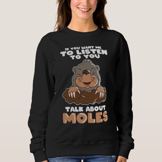 Mole Day Funny Mole Talk about Mole Sweatshirt (Front)