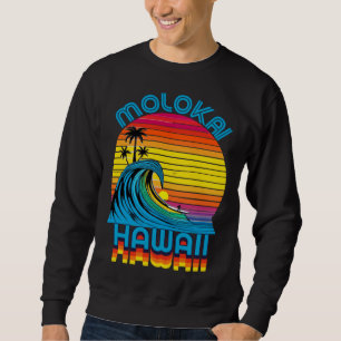 Molokai Hawaii Retro Throwback Surf & Beach Souven Sweatshirt