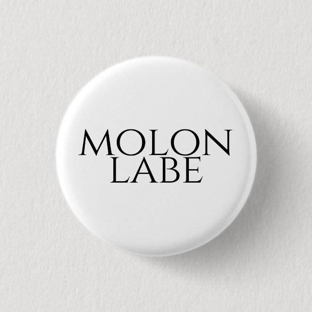 Molon Labe 3 Cm Round Badge (Front)
