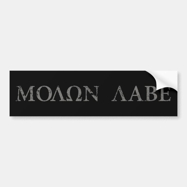 Molon Labe (Come and Get It) Bumper Sticker (Front)