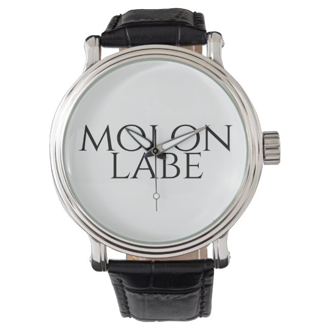 Molon Labe Watch (Front)