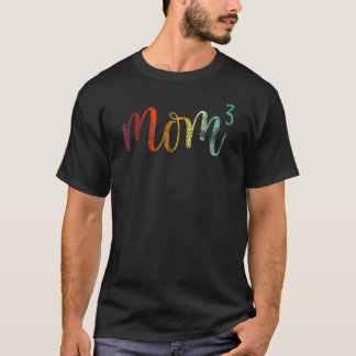 Mom3 Mum Cubed Mother Of Three Mama Of 3   Mothers T-Shirt