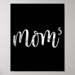 Mom5 Mum Of 5 Mother Of Five Kids Mama Gifts Mothe Poster