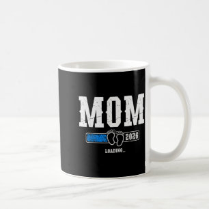 Mom 2026 Loading Mom Est. 2026, Mother 2026 New Mo Coffee Mug